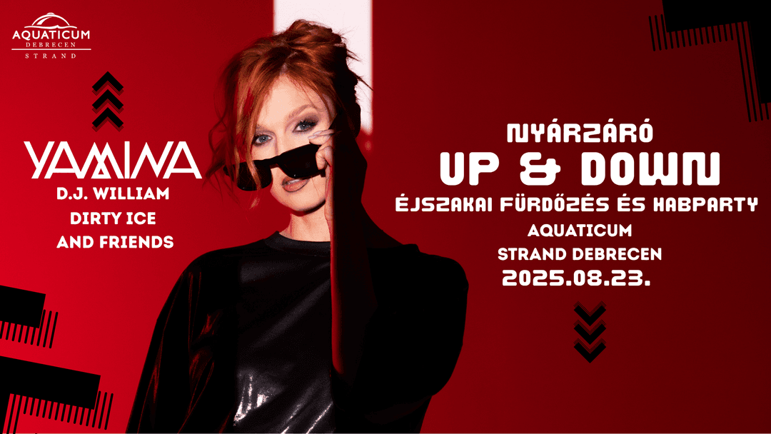 Up & Down Nyárzáró Éjszakai Fürdőzés és Habparty